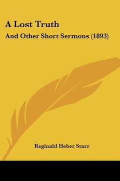 portada a lost truth: and other short sermons (1893) (en Inglés)