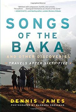 portada Songs of the Baka and Other Discoveries: Travels after Sixty-Five