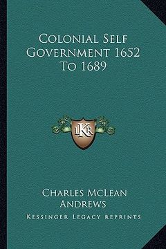 portada colonial self government 1652 to 1689 (en Inglés)