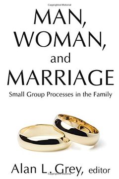 portada Man, Woman, and Marriage: Small Group Processes in the Family 