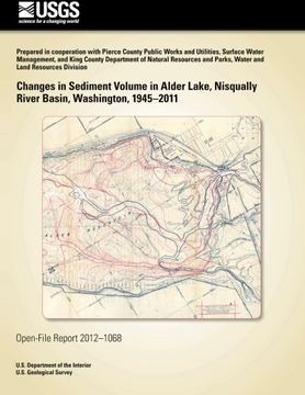 portada Changes in Sediment Volume in Alder Lake, Nisqually River Basin, Washington, 1945?2011