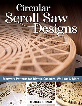 portada Circular Scroll Saw Designs: Fretwork Patterns for Trivets, Coasters, Wall Art & More (in English)