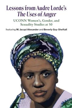 portada Lessons From Audre Lorde’S the Uses of Anger: Uconn Women’S, Gender and Sexuality Studies at 50 (in English)