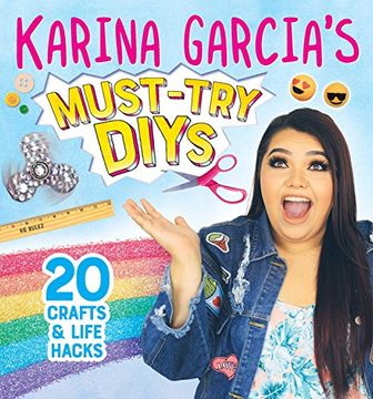 portada Karina Garcia's Must-Try Diys: 20 Crafts & Life Hacks