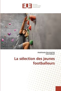 portada La sélection des jeunes footballeurs (en Francés)