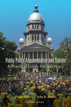portada Public Policy Argumentation and Debate: A Practical Guide for Advocacy, Second Edition (en Inglés)