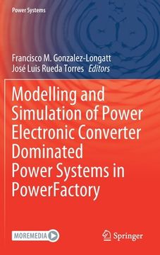 portada Modelling and Simulation of Power Electronic Converter Dominated Power Systems in Powerfactory (en Inglés)