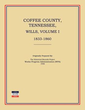 portada coffee county, tennessee, wills, volume i, 1833-1860