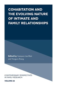 portada Cohabitation and the Evolving Nature of Intimate and Family Relationships (Contemporary Perspectives in Family Research, 24) (in English)