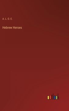portada Hebrew Heroes (en Inglés)