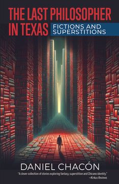 portada The Last Philosopher in Texas: Fictions and Superstitions (in English)