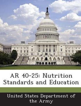 portada AR 40-25: Nutrition Standards and Education (in English)