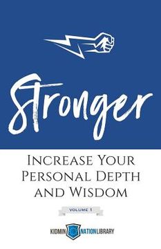 portada Stronger (Volume 1): Increase Your Personal Depth and Wisdom (en Inglés)