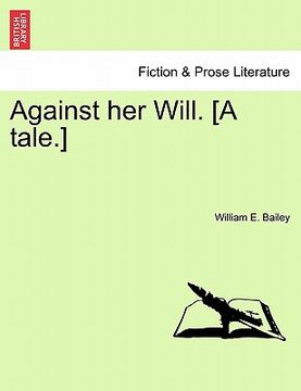 portada against her will. [a tale.] (en Inglés)