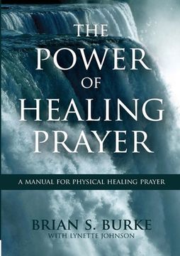 portada Power of Healing Prayer: A Manual for Physical Healing Prayer (en Inglés)
