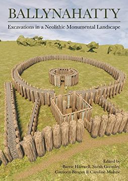 portada Ballynahatty: Excavations in a Neolithic Monumental Landscape (en Inglés)
