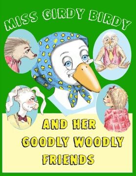 portada Miss Girdy Birdy and Her Goodly Woodly Friends