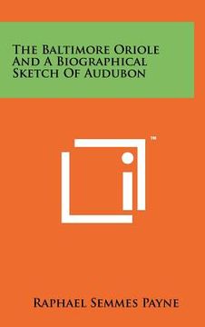 portada the baltimore oriole and a biographical sketch of audubon