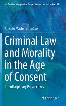 portada Criminal Law and Morality in the Age of Consent: Interdisciplinary Perspectives (en Inglés)