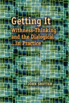 portada Getting it: Withness-Thinking and the Dialogical. In Practice (Hampton Press Communication Series Social Construction in Practice) 