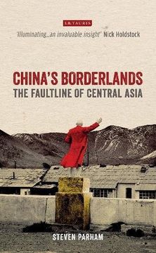 portada China's Borderlands: The Faultline of Central Asia (en Inglés)