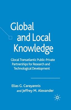 portada Global and Local Knowledge: Glocal Transatlantic Public-Private Partnerships for Research and Technological Development (en Inglés)