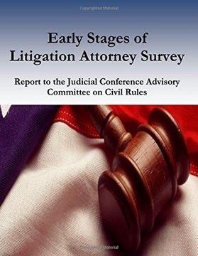 portada Early Stages of Litigation Attorney Survey Report to the Judicial Conference Advisory Committee on Civil Rules