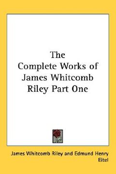 portada the complete works of james whitcomb riley part one (in English)