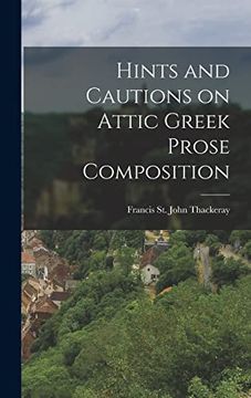 portada Hints and Cautions on Attic Greek Prose Composition (in English)