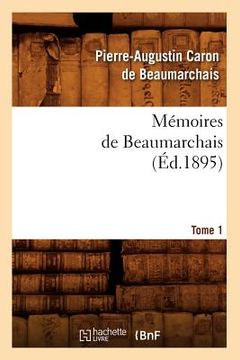 portada Mémoires de Beaumarchais. Tome 1 (Éd.1895) (en Francés)