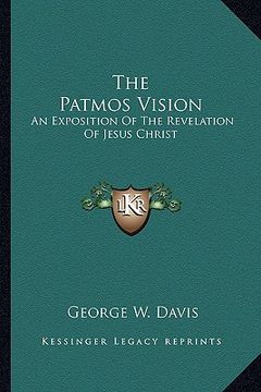 portada the patmos vision: an exposition of the revelation of jesus christ (en Inglés)