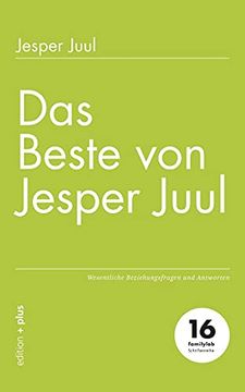 portada Das Beste von Jesper Juul: Wesentliche Beziehungsfragen und Antworten 