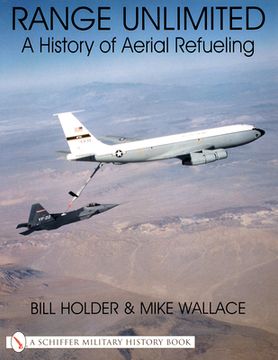 portada Range Unlimited: A History of Aerial Refueling (in English)