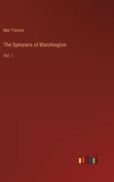 portada The Spinsters of Blatchington: Vol. 1 (en Inglés)