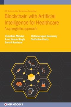 portada Blockchain with Artificial Intelligence for Healthcare: A synergistic approach (in English)