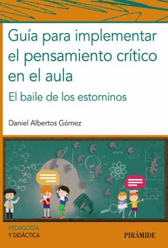 portada Guía Para Implementar el Pensamiento Crítico en el Aula: El Baile de los Estorninos (in Spanish)