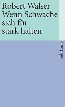 portada Wenn Schwache Sich für Stark Halten. Prosa aus der Berner Zeit 1921 - 1925. (in German)