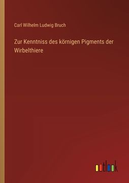 portada Zur Kenntniss des körnigen Pigments der Wirbelthiere (en Alemán)