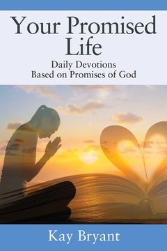 portada Your Promised Life: Daily Devotions Based on Promises of God (en Inglés)