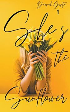 portada She's the Sunflower: Heart Healing Poetry and Prose