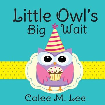 portada Little Owl's big Wait 
