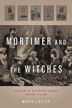 portada Mortimer and the Witches: A History of Nineteenth-Century Fortune Tellers (en Inglés)