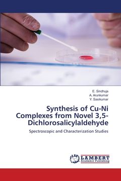 portada Synthesis of Cu-Ni Complexes from Novel 3,5-Dichlorosalicylaldehyde (en Inglés)
