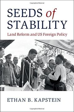 portada Seeds of Stability: Land Reform and US Foreign Policy