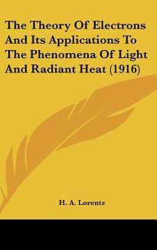 portada the theory of electrons and its applications to the phenomena of light and radiant heat (1916)