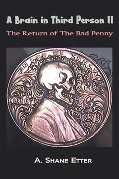 portada A Brain in Third Person II: The Return of the Bad Penny (en Inglés)