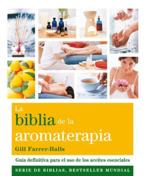 portada La Biblia de la Aromaterapia (in Spanish)