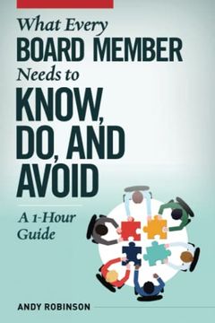 portada What Every Board Member Needs to Know, Do, and Avoid: A 1-Hour Guide (en Inglés)