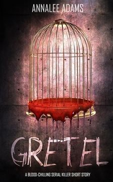 portada Gretel: A blood-chilling serial killer thriller with a psychological twist (en Inglés)