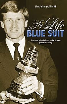 portada My Life in a Blue Suit: The Man Who Helped Make Britain Great at Sailing (en Inglés)